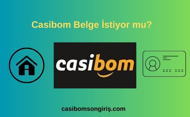 Casibom Belge İstiyor mu