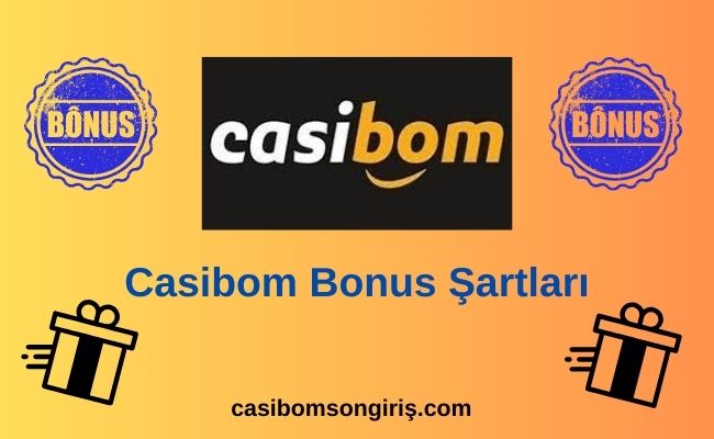 Casibom Bonus Şartları