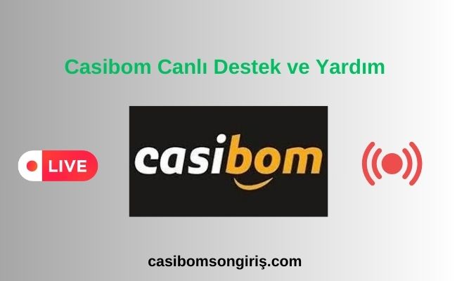 Casibom Canlı Destek ve Yardım