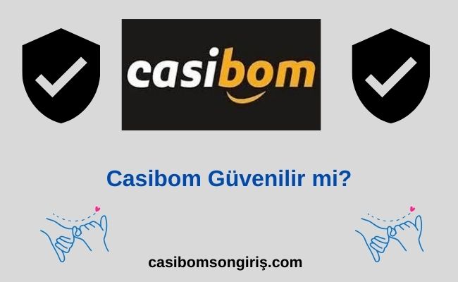 Casibom Güvenilir mi