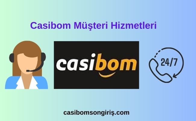 Casibom Müşteri Hizmetleri