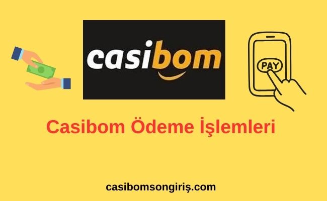 Casibom Ödeme İşlemleri