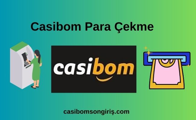 Casibom Para Çekme