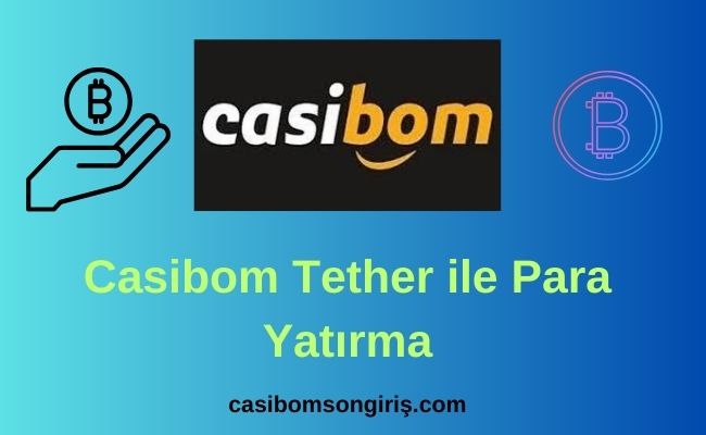 Casibom Tether ile Para Yatırma