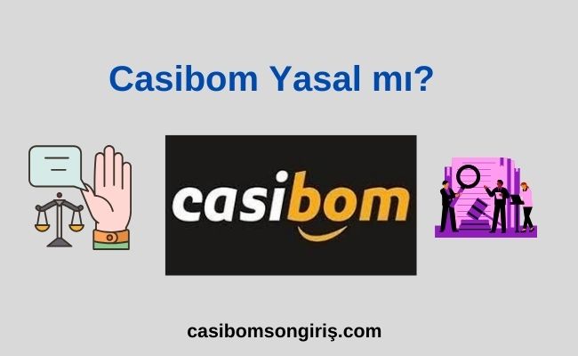 Casibom Yasal mı